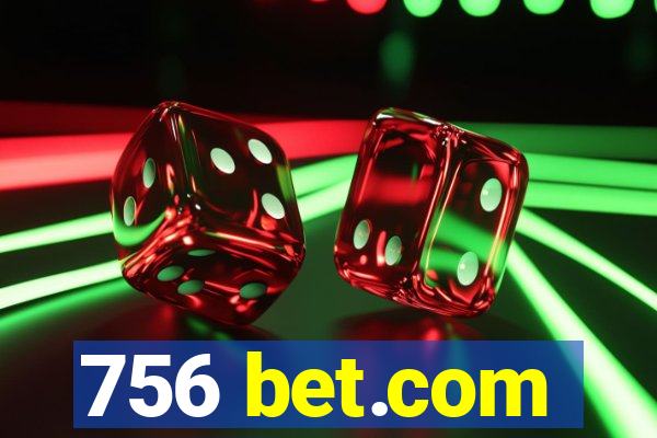 756 bet.com